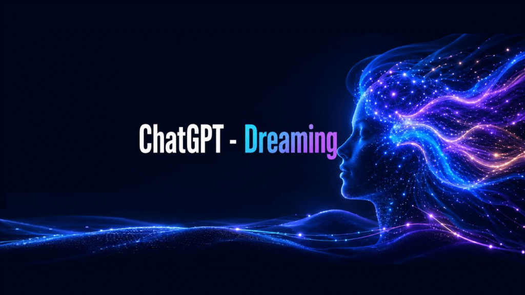 ChatGPT’s new “Dreaming” feature boosts memory and personalization