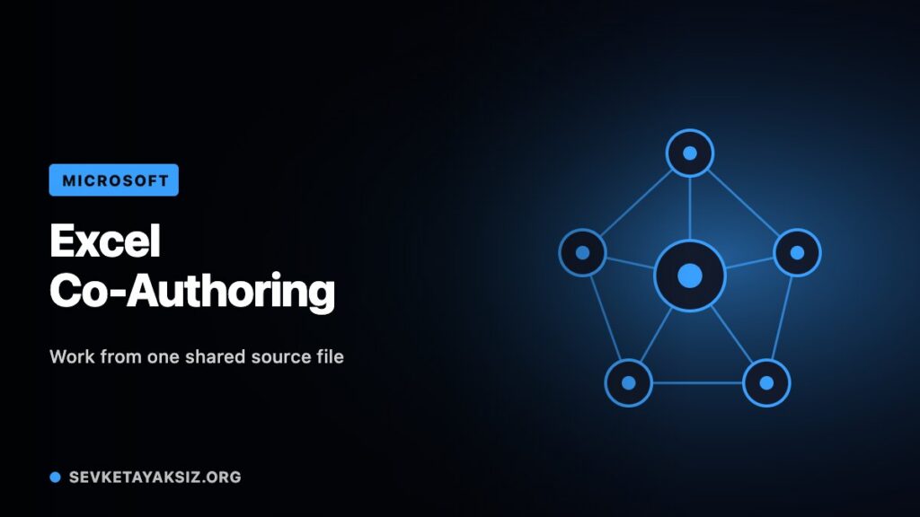 Excel Co-Authoring Works Best With One Shared Workbook and Clear Rules