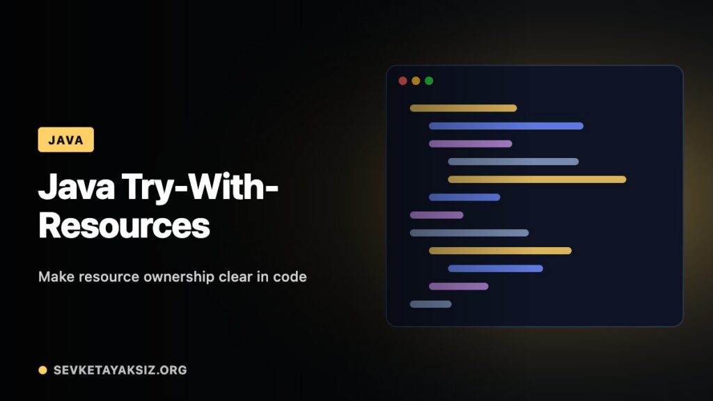 Java Try-With-Resources: Make Resource Ownership Explicit