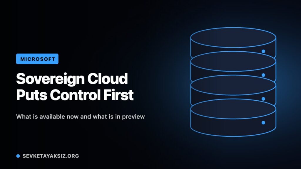 Microsoft’s Sovereign Cloud Update Puts Workload Control in Focus Microsoft’s Sovereign Cloud Update Puts Workload Control in Focus
