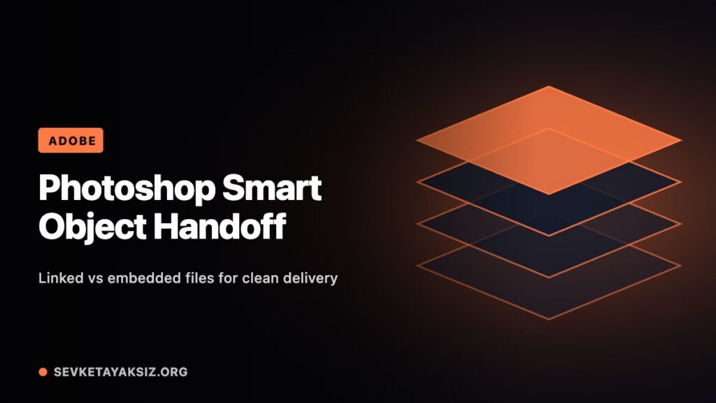 Photoshop Smart Objects: How to Hand Off a Project Without Missing Assets